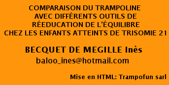 trampoline comme outil de réeducation pour les enfants atteints de trisomie 21http://trampofun.fr/kine/kinesitherapeute/becquet-de-megille-ines.html